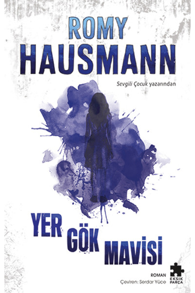 Eksik Parça Yayınları Yergökmavi / Romy Hausmann / / 9786258600391