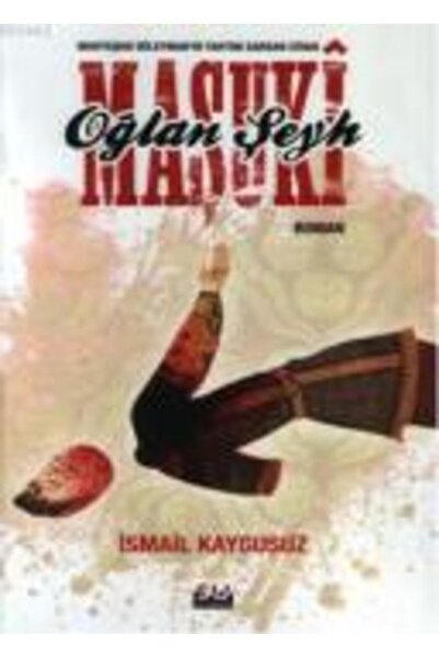 Su Yayınevi أوغلان شيخ ماشوكى؛ سيفان الذي هز عرش سليمان الرائع.