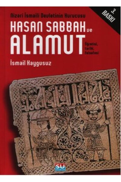Su Yayınevi Hasan Sabbah ve Alamut; Öğretisi, Tarihi, Felsefesi