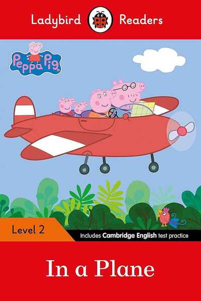 Ladybird Book Ladybird Readers Level 2 - Peppa Pig - In a Plane (ELT Graded R...