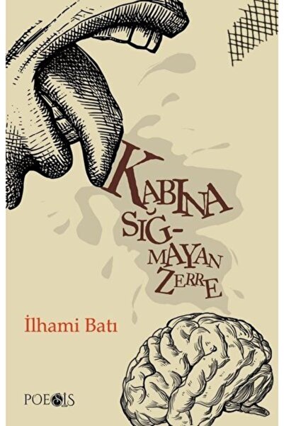 Kabına Sığmayan Zerre İlhami Batı