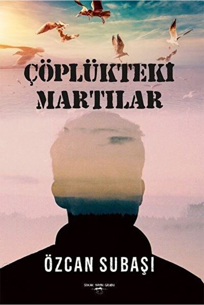 Sokak Kitapları Yayınları Çöplükteki Martılar