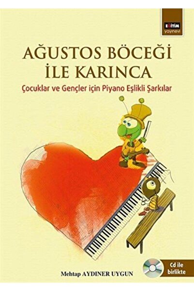 Eğitim Yayınevi Ağustos Böceği Ile Karınca & Çocuklar Ve Gençler Için Piyano ...