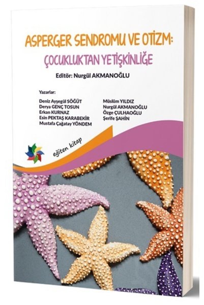Eğiten Kitap Asperger Sendromu Ve Otizm: Çocukluktan Yetişkinliğe