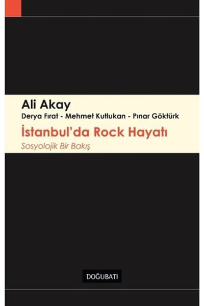 Genel Markalar Istanbul'da Rock Hayatı - Sosyolojik Bir Bakış