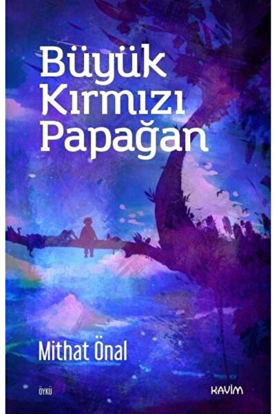 Genel Markalar Büyük Kırmızı Papağan / Mithat Önal / / 9786059542579