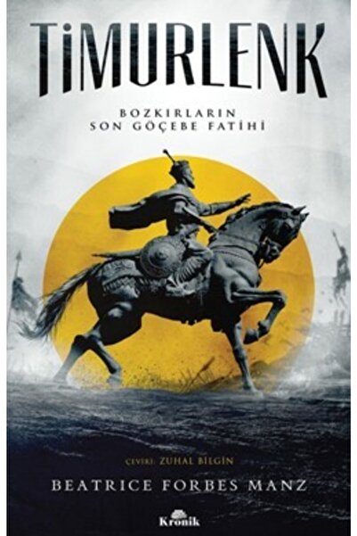Genel Markalar Timurlenk - Bozkırların Son Göçebe Fatihi (the Rise And Rule O...