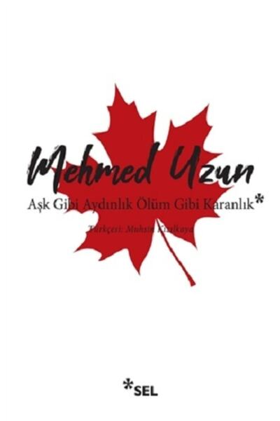 Genel Markalar Aşk Gibi Aydınlık Ölüm Gibi Karanlık