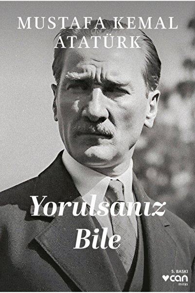 CAN Yorulsanız Bile