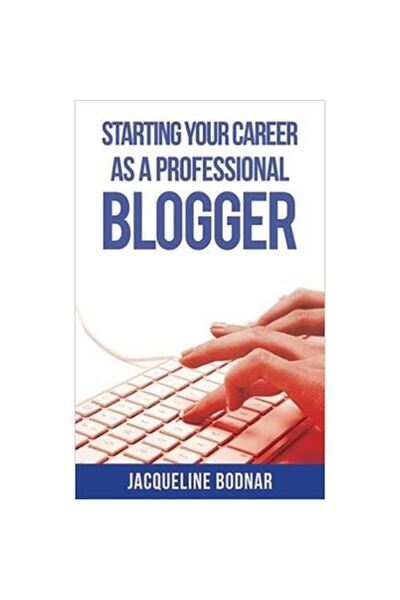 Allworth Press Începe-ți cariera ca blogger profesionist