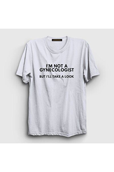 Presmono Unisex White Not a Gynecologist but Gynecologist T-Shirt 618506Tt