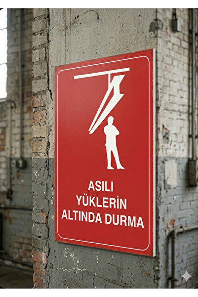 ASILI YÜKLERİN ALTINDA DURMA İSG İŞ GÜVENLİĞİ PANOSU 5mm Forex 35X50