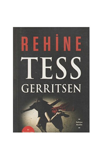 Kişisel Yayınlar Rehine - Tess Gerritsen (İLK BASKI 2019)