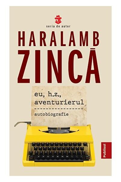 Editura Publisol Eu, H.Z., aventurierul, Haralamb Zinca
