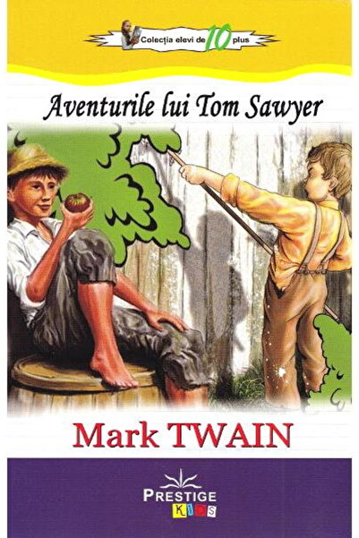 Editura Prestige Aventurile lui Tom Sawyer de Mark Twain – Broșată, 200 de pa...