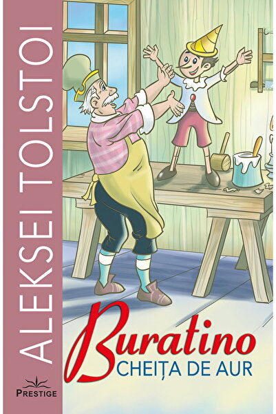Prestige Buratino by Aleksei Tolstoy (Romanian Edition) Paperback, 192 pp, Ag...