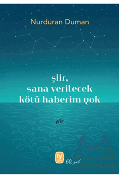 Tekin Yayınevi Poetry, I Have No Bad News for You