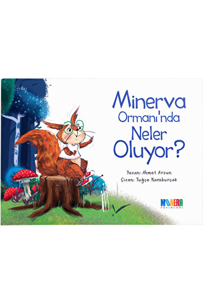 Monera Yayınları Minerva Ormanı'nda Neler Oluyor? - 7-12 Yaş - Dürüstlük ve E...