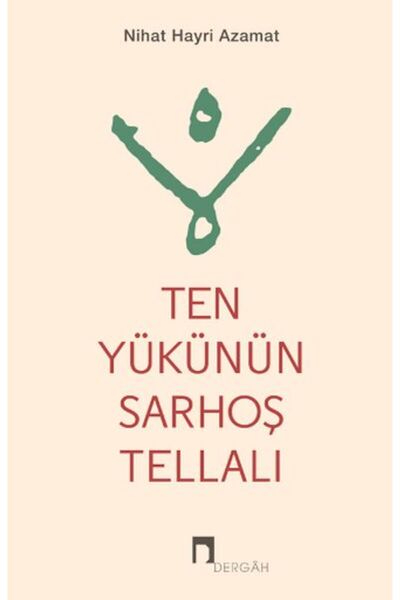 Dergah Yayınları Ten Yükünün Sarhoş Tellalı