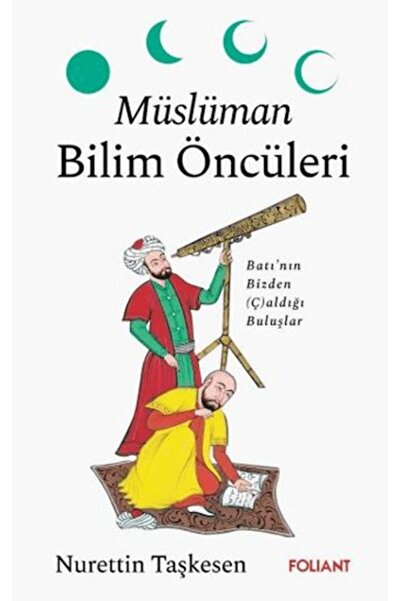 Foliant Yayınları Müslüman Bilim Öncüleri