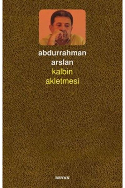 Beyan Yayınları Kalbin Akletmesi