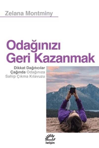 İletişim Yayınları Odağınızı Geri Kazanmak