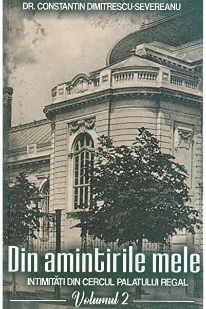 Editura Paul Editions From My Memories. Intimacies from the Royal Palace Circ...