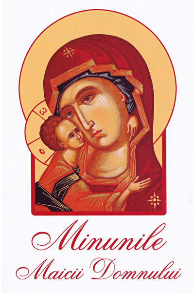 Editura Sophia Miracolele Maicii Domnului, - Editura Sophia