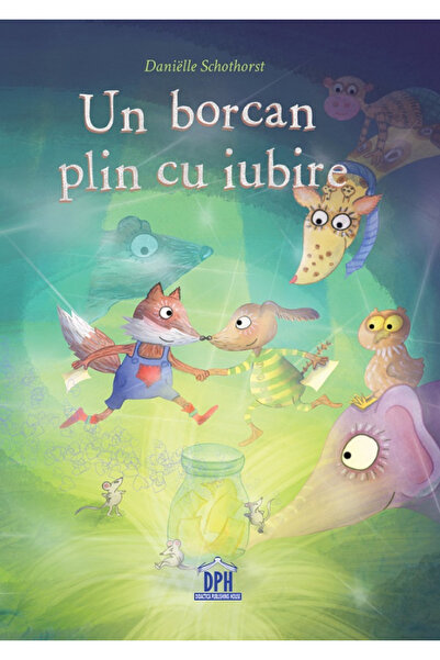 Editura DPH A Jar Full of Love, Danielle Schothorst - DPH Publishing House