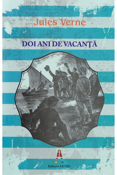 Editura Astro Two Years of Vacation, Jules Verne - Astro Publishing House