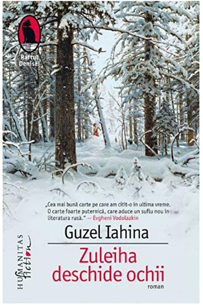Editura Humanitas Zuleiha Opens Her Eyes, Guzel Iahina - Humanitas Publishing...