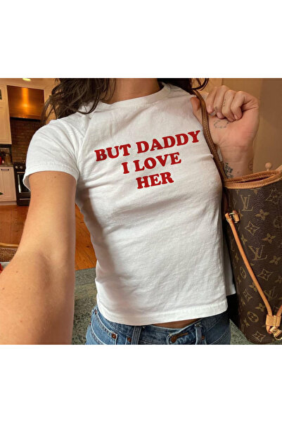 Grafftee Clothing But Daddy I Love Her Printed Women's Body Tee