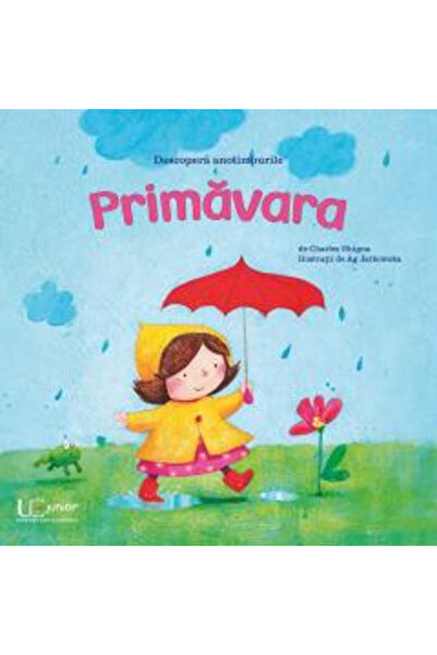 Editura Univers Enciclopedic Descoperă Anotimpurile Primăvara, Ag Jatkowska, ...