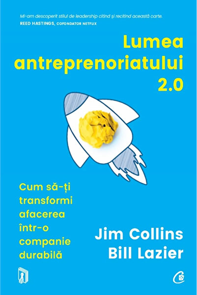 Editura Curtea Veche The World of Entrepreneurship, Jim Collins, Bill Lazier ...
