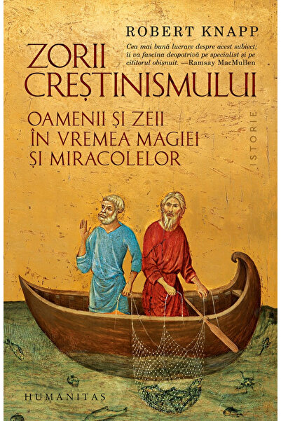Editura Humanitas Zorii Creștinismului, Robert Knapp - Editura Humanitas