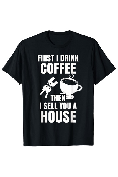 NOURAM Humorous T-Shirt Men Realtors - "I Have My Coffee First, Then I Help Y...