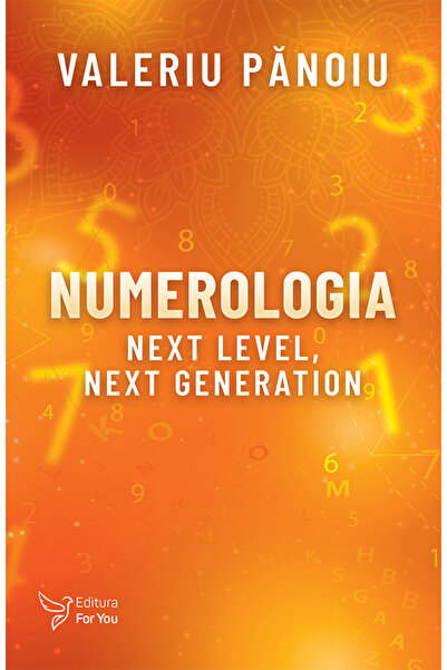 Editura For You Numerologia. Next Level, Next Generation -