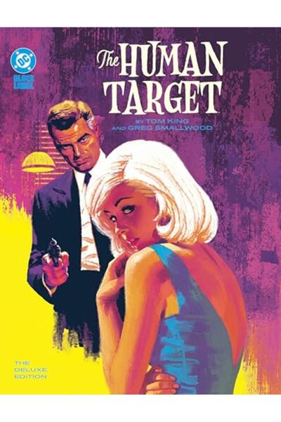 DC COMICS The Human Target By Tom King And Greg Smallwood The Deluxe Edition