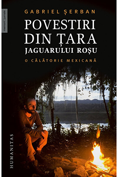 Editura Humanitas Povestiri din tara jaguarului rosu. O calatorie me