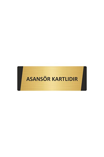 Özarslan Dizayn Elevator Is Card-Keyed Metal Warning Sign 7X20 cm Gold Color