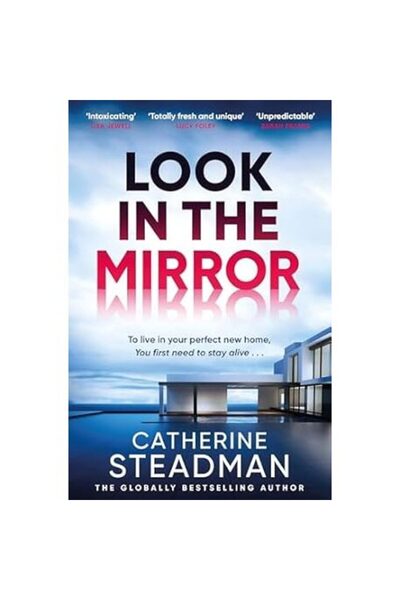Quercus Look in the Mirror The Addictive, Heart-pounding Thriller from the Au...
