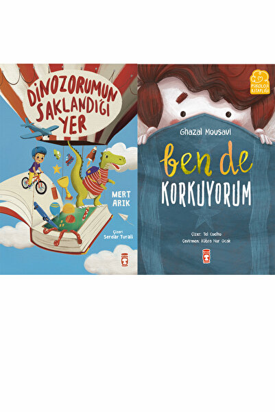 Timaş Çocuk Dinozorumun Saklandığı Yer (Mert Arık) ve Ben de Korkuyorum