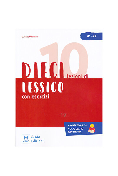 Alma Edizioni Zece lecții de lexicon cu exerciții, Euridice Orlandino, Alma E...