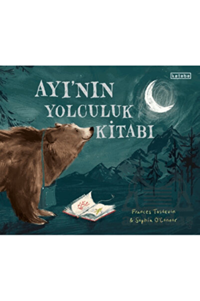 Ketebe Çocuk Ayı’Nın Yolculuk Kitabı
