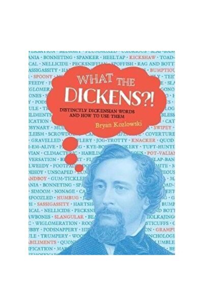 Running Press What The Dickens?!