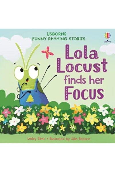Usborne Lola Locust Finds Her Focus - Lesley Sims