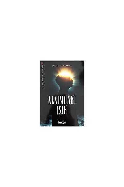 İnsan Dergisi Yayınları Alnımdaki Işık-Mehmed Alagaş