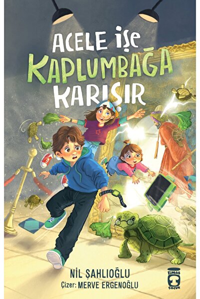 Timaş Çocuk Acele İşe Kaplumbağa Karışır