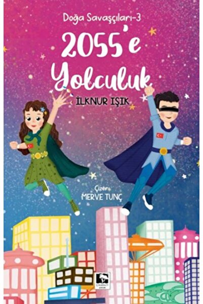 Çınaraltı Yayınları محاربو الطبيعة 3 - رحلة إلى عام 2055
