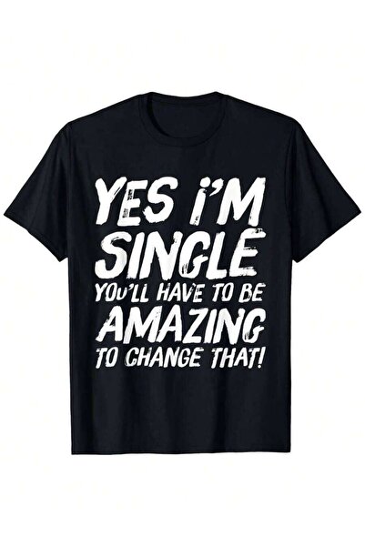 LİNA06 Humorous Yes, I Am Unattached Slogan-Shirt Both Genders Casual Short S...